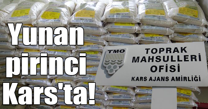 Yunan pirinci Kars'ta!