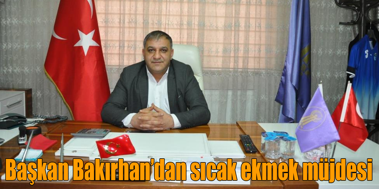 Başkan Bakırhan’dan sıcak ekmek müjdesi