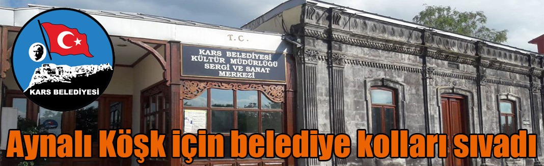 Aynalı Köşk için belediye kolları sıvadı