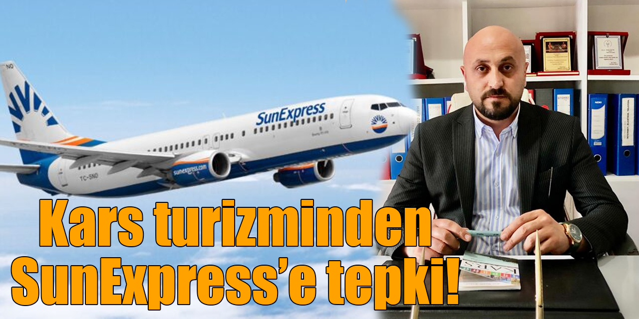 Kars turizminden SunExpress’e tepki!