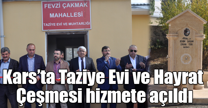Kars’ta Taziye Evi ve Hayrat Çeşmesi hizmete açıldı