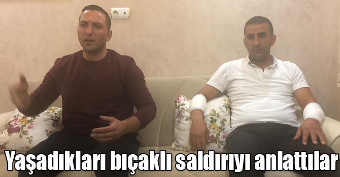 ARAS EDAŞ görevlileri yaşadıkları bıçaklı saldırıyı anlattılar