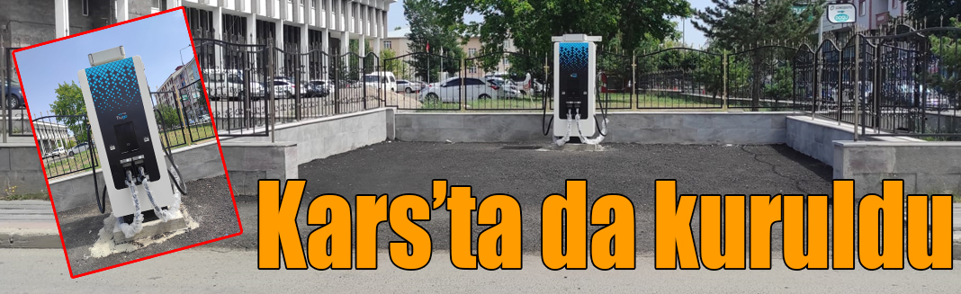 Kars’ta ilk elektrikli araç şarj istasyonu kuruldu