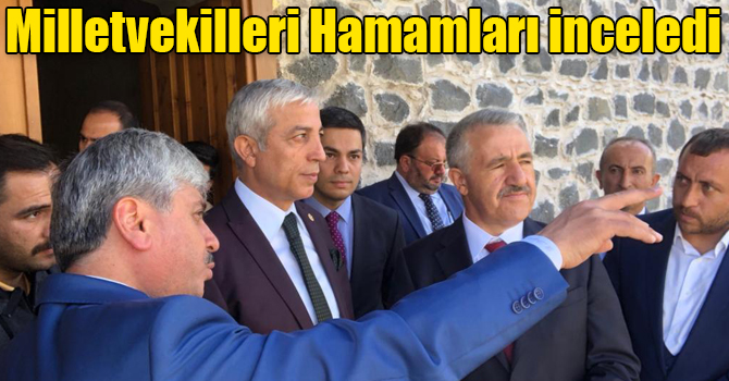 Milletvekilleri Hamamları inceledi