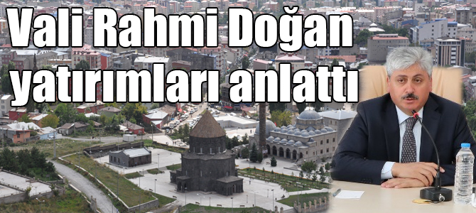Kars Valisi Rahmi Doğan yatırımları anlattı