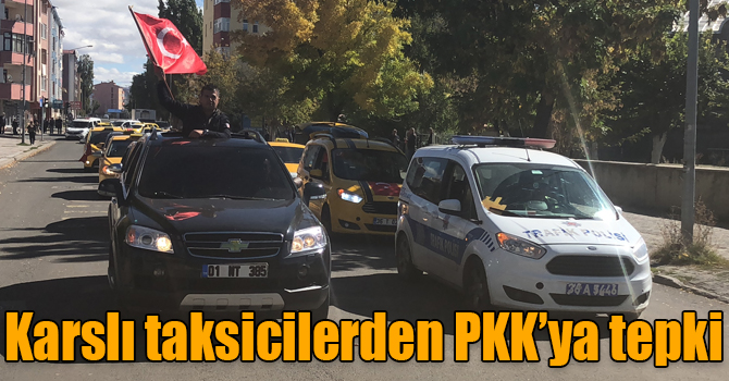 Karslı taksicilerden PKK’ya tepki