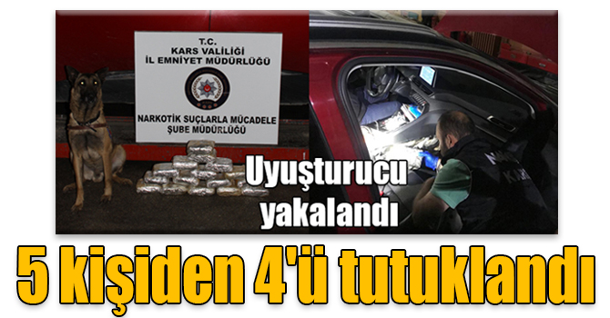 Kars'taki uyuşturucu operasyonunda adliyeye sevk edilen 5 kişiden 4'ü tutuklandı