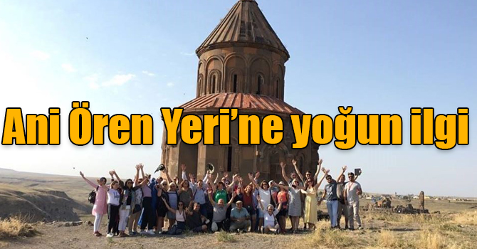 Ani Ören Yeri’ne yoğun ilgi