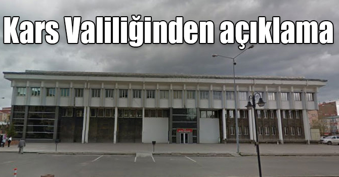 Kars Valiliğinden açıklama