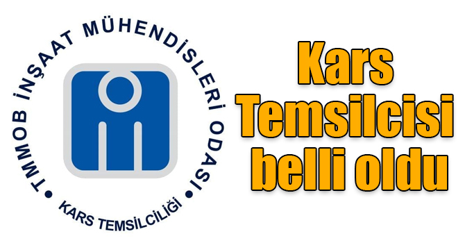 İnşaat Mühendisleri Odasının Kars Temsilcisi belli oldu
