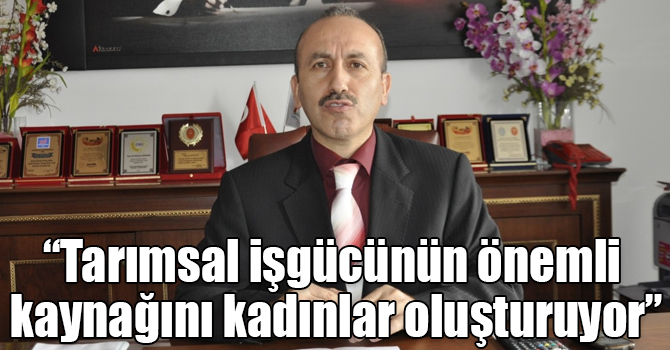 Dr. Düzgün: “Tarımsal işgücünün önemli kaynağını kadınlar oluşturuyor”