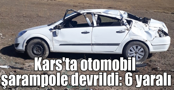 Kars'ta otomobil şarampole devrildi: 6 yaralı