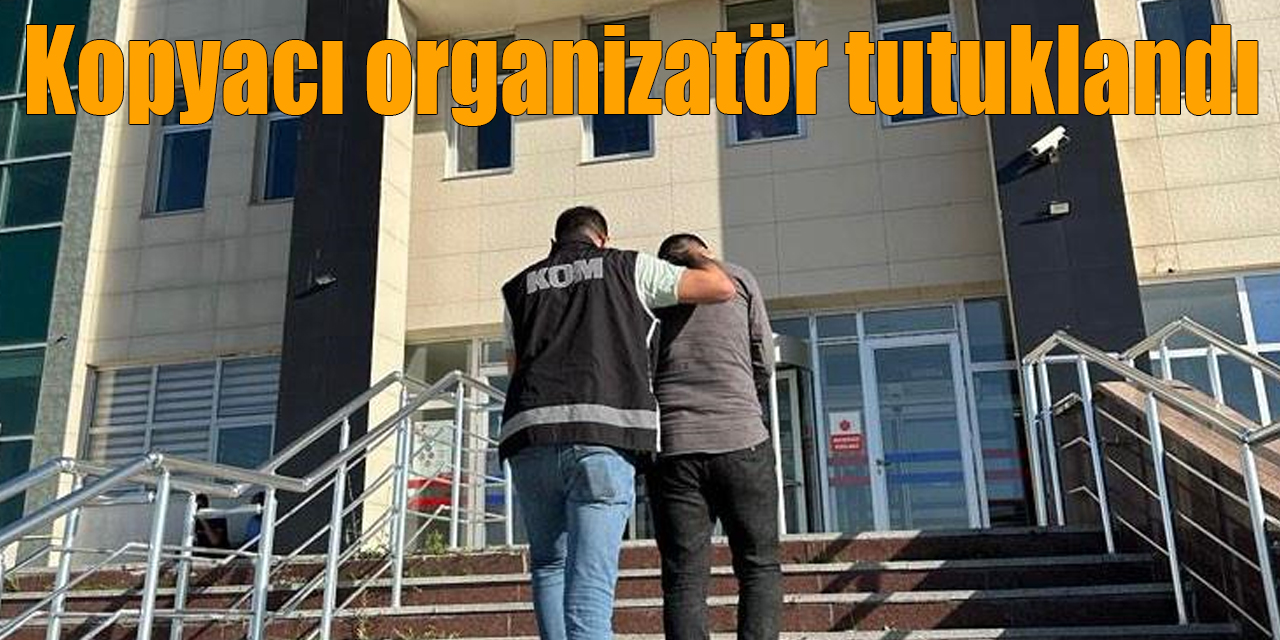 Kopyacı organizatör tutuklandı