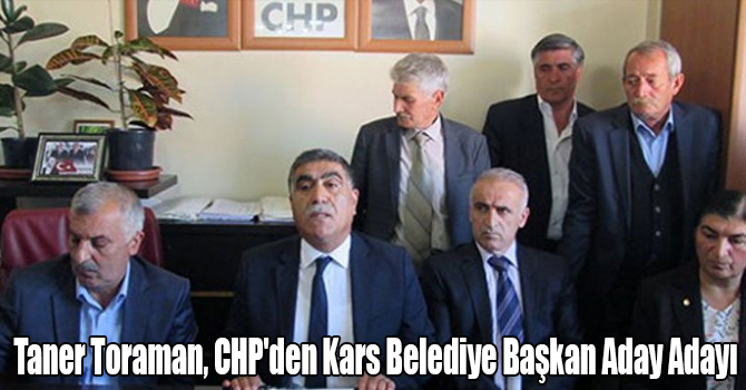 Taner Toraman, CHP'den Kars Belediye Başkan Aday Adayı