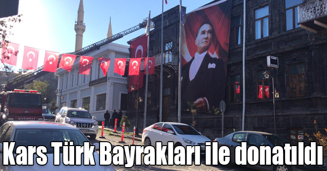 Kars Türk Bayrakları ile donatıldı