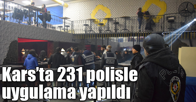 Kars’ta 231 polisle uygulama yapıldı