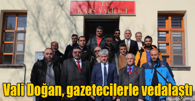 Kars Valisi Rahmi Doğan, gazetecilerle vedalaştı