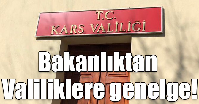 İçişleri Bakanlığı'ndan Valiliklere "kıș" genelgesi