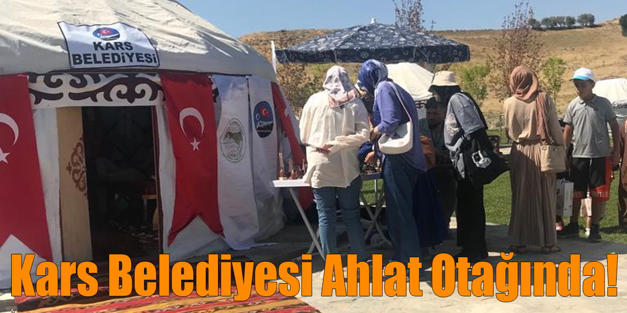 Kars Belediyesi Ahlat Otağında!