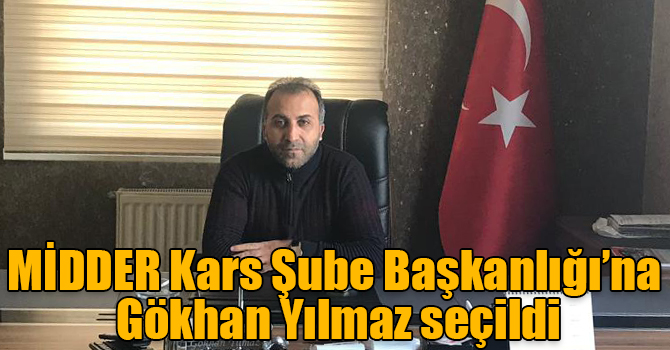 MİDDER Kars Şube Başkanlığı’na Gökhan Yılmaz seçildi