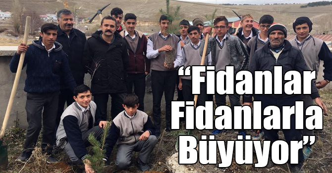 Kars'ta "Fidanlar Fidanlarla Büyüyor" projesi