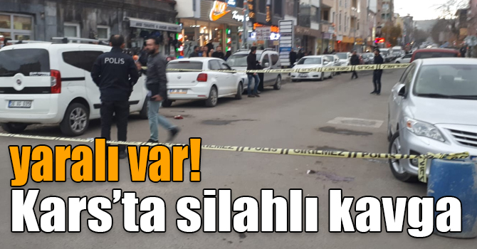 Kars’ta silahlı kavga: 1 yaralı