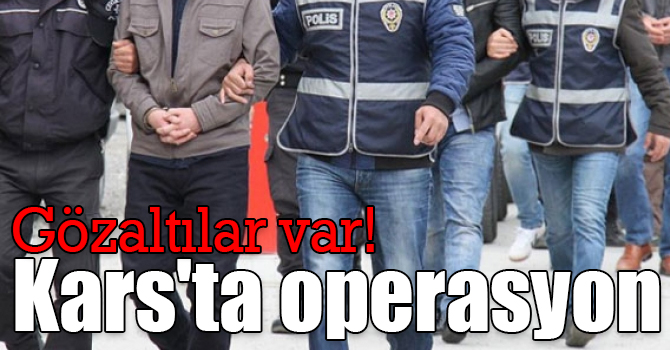 Kars'ta FETÖ/PDY operasyonu: 5 gözaltı
