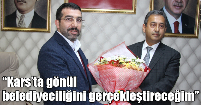 Emrullah Koman: “Kars’ta gönül belediyeciliğini gerçekleştireceğim”