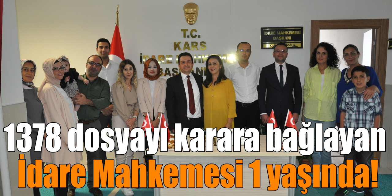 1378 dosyayı karara bağlayan İdare Mahkemesi 1 yaşında!