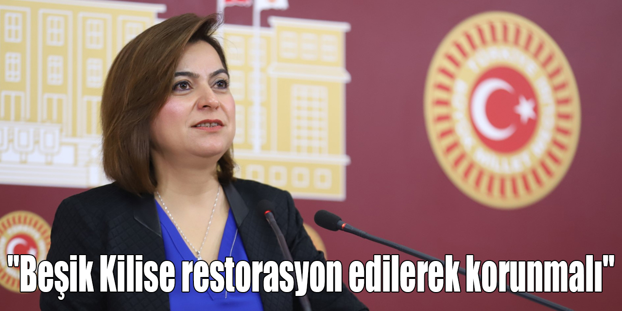 "Beşik Kilise restorasyon edilerek korunmalı"