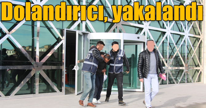 Operasyon yapacağını söyleyen dolandırıcı, operasyonla yakalandı