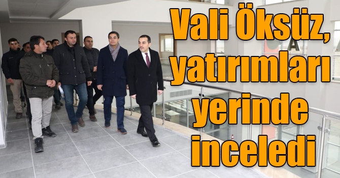 Kars Valisi Türker Öksüz, yatırımları yerinde inceledi