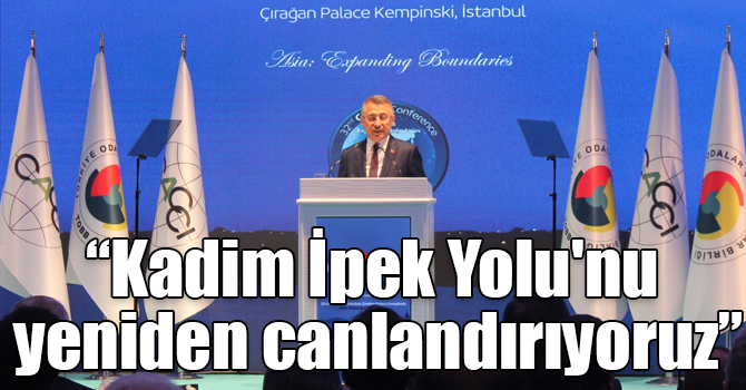 Cumhurbaşkanı Yardımcısı Fuat Oktay: Kadim İpek Yolu'nu yeniden canlandırıyoruz