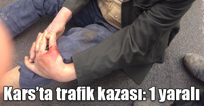 Kars’ta trafik kazası: 1 yaralı