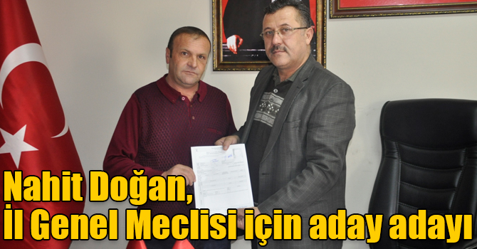 Nahit Doğan, İl Genel Meclisi için aday adayı