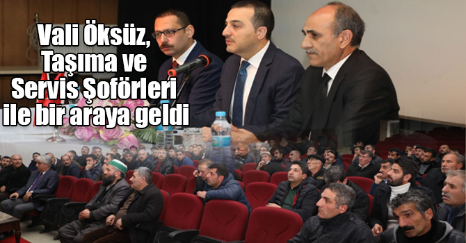Kars Valisi Türker Öksüz, Taşıma ve Servis Şoförleri ile bir araya geldi