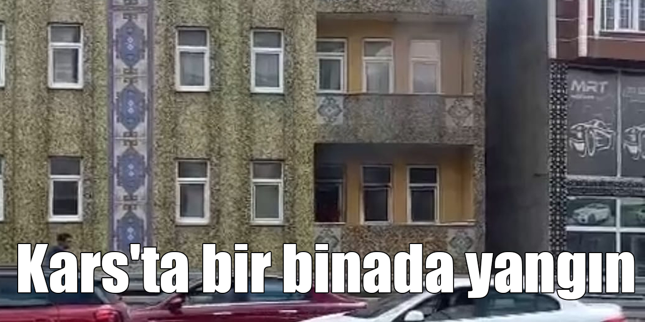 Kars'ta bir binada yangın