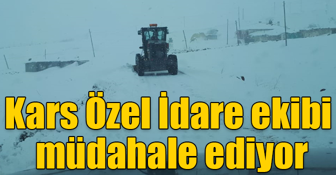 Kars Özel İdare ekibi müdahale ediyor
