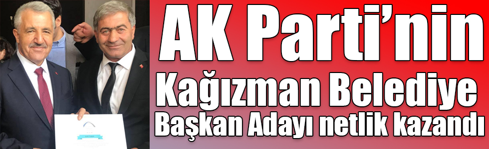 AK Parti’nin Kağızman Belediye Başkan Adayı netlik kazandı