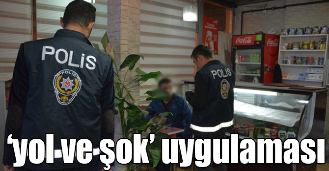 Kars’ta ‘yol ve şok’ uygulaması