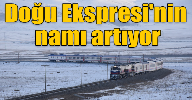 "Türkiye dışındaki insanlar da Doğu Ekspresi'ni biliyor"
