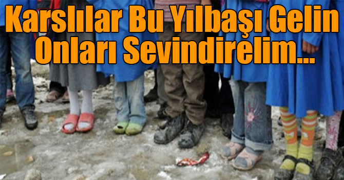 Karslılar Bu Yılbaşı Gelin Onları Sevindirelim…