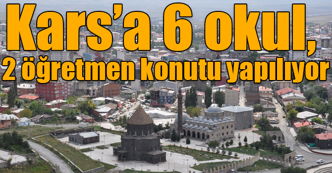 Kars’a 6 okul, 2 öğretmen konutu yapılıyor