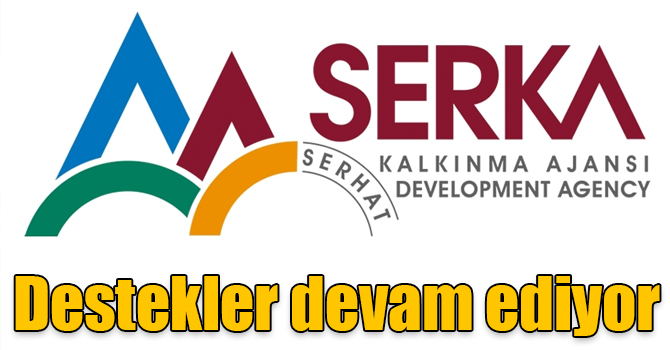 SERKA’nın ekonomik ve sosyal kalkınma destekleri devam ediyor