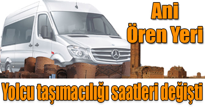 Kars - Ani Antik Kenti arası yolcu taşımacılığı saatleri değişti