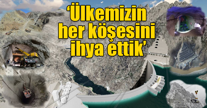 DSİ: Ülkemizin her köşesini ihya ettik