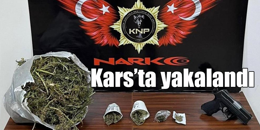 Kars’ta 1 kilo 880 gram esrar ele geçirildi