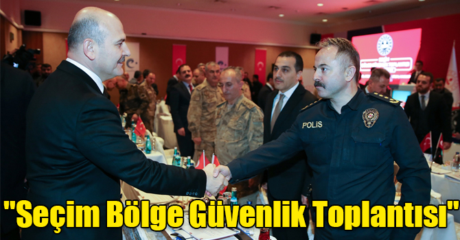"Seçim Bölge Güvenlik Toplantısı"