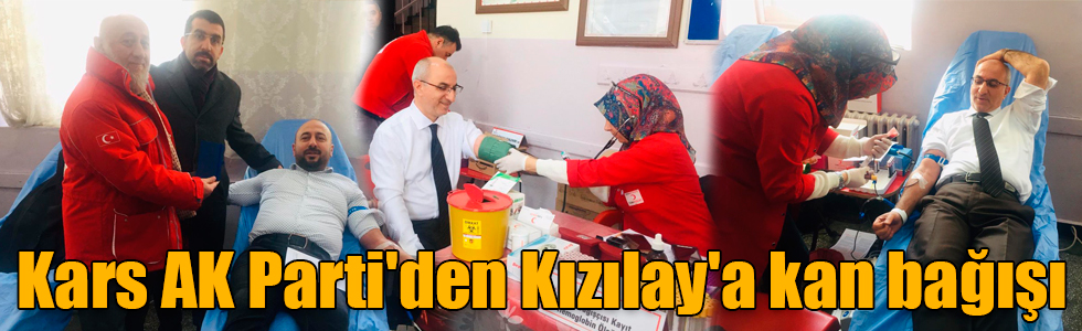 Kars AK Parti'den Kızılay'a kan bağışı
