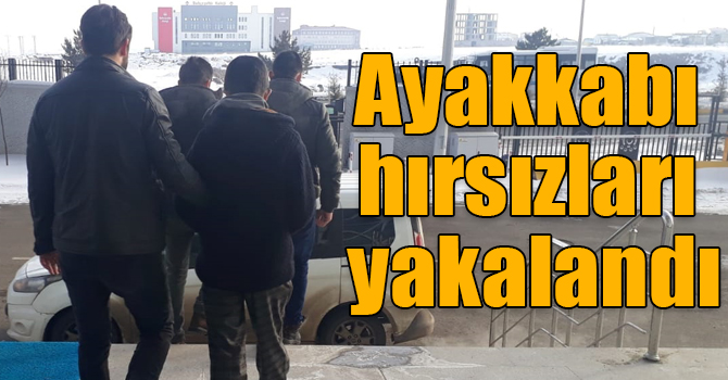 Kars’ta ayakkabı hırsızları yakalandı
